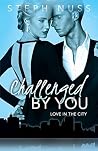 Challenged By You (Love in the City Book 5)