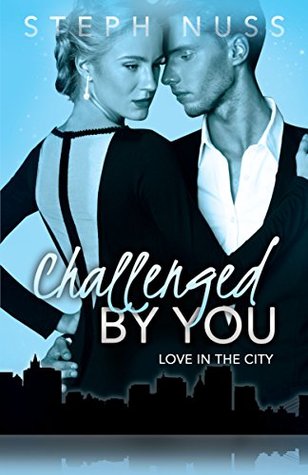 Challenged By You by Steph Nuss Challenged By You by Steph Nuss