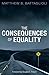 The Consequences of Equality