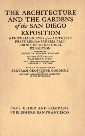The Architecture and the Gardens of the San Diego Exposition: A Pictorial Survey of the Aesthetic Features of the Panama California International Exposition (Hardcover)