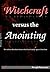 WITCHCRAFT VERSUS THE ANOINTING by Joseph Kansema
