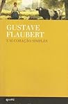 Um Coração Simples by Gustave Flaubert Um Coração Simples by Gustave Flaubert