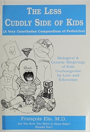 The Less Cuddly Side of Kids (Hardcover)