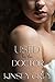 Used by the Doctor (A Historical Medical Humiliation Story) (The Awakening of an Innocent Maid Book 4)
