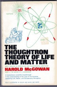 The Thoughtron Theory of Life and Matter: How It Relates to Scientology and Transcendental Meditation (Hardcover)