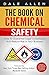 The Book On Chemical Safety...