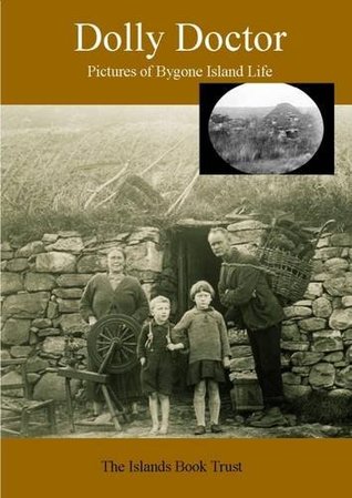 Dolly Doctor: Pictures of Bygone Island Life (Paperback)