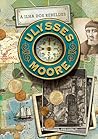 A Ilha dos Rebeldes (Ulysses Moore, #16) A Ilha dos Rebeldes (Ulysses Moore, #16)