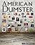 American Dumster: Wandering and Pondering Amidst a Capitalistic Clusterf*ck... (With a Little Wine and Weed.)