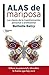 Alas de mariposa (Spanish Edition)