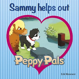 Peppy Pals - Sammy helps out (Kindle Edition)