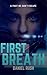First Breath: A Cyberpunk Short