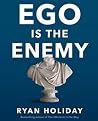 Ego Is the Enemy
