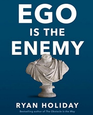 Ego Is the Enemy