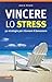 Vincere lo stress by David Posen