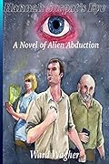 Hannah Sorpat's Eye: A Novel of Alien Abduction