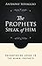 The Prophets Speak of Him by Anthony Selvaggio