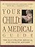Your Child: A Medical Guide