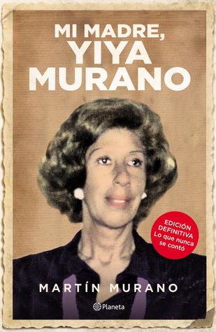 Mi madre, Yiya Murano (edición definitiva)