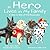 A Hero Lives in My Family by Susan Hunt