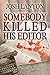 Somebody Killed His Editor ...