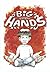 BIG HANDS