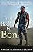 From Bedlam to Ben: Second Chance, or First Impulse? (Made for Me Book 3)