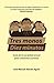 Tres Monos, Diez Minutos: Guía de la sociedad actual para urbanitas curiosos (Spanish Edition)