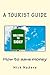 Advice and tips for tourists visiting Sicily.: A no-nonsense guide and how to save money!