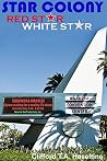 Star Colony: Red Star - White Star Star Colony: Red Star - White Star