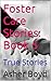 Foster Care Stories: Book 5: True Stories