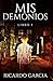 Mis Demonios: Libro 1