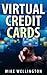 Virtual Credit Cards (Oxigen Wallet, Netletter VCC, WallmartMoneyCard, ICICI VCC, Kotak Netc@rd, HDFC VCC–)