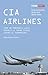 CIA Airlines: Cómo un periódico de provincias desveló la trama ilegal contra el terrorismo (Spanish Edition)