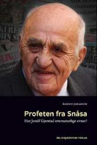 Profeten fra Snåsa: har Joralf Gjerstad overnaturlige evner? (Hardcover)