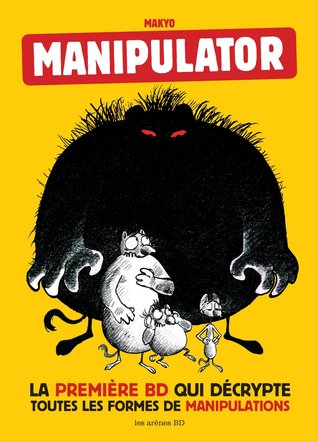 Manipulator : La première BD qui décrypte toutes les formes de manipulation (Hardcover)