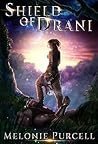 Shield of Drani by Melonie Purcell