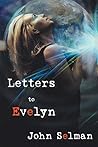 Letters to Evelyn by John Selman