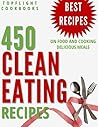 CLEAN EATING: The Ultimate 365 Whole food Clean Eating Recipes: clean eating cookbook, healthy eating, whole foods cookbook, clean eating diet, clean eating for wellness and weight loss, healthy