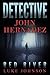 Detective John Hernadez by Luke Johnson