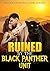 Ruined by the Black Panther Unit