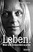 Leben! - Wie ich ermordet wurde by Franziska K. Müller