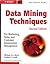 Data Mining Techniques by Michael J.A. Berry