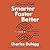 Smarter Faster Better: The Secrets of Being Productive in Life and Business