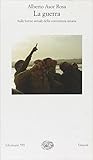 La Guerra. Sulle forme attuali della convivenza umana