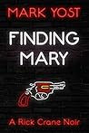 FINDING MARY (A Rick Crane Noir Book 5)