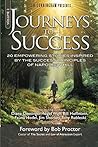 Journeys To Success: 20 Empowering Stories Inspired By The Principles of Napoleon Hill