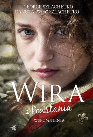 Wira z Powstania. Wspomnienia