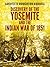 Discovery of the Yosemite, and the Indian war of 1851 (Illustrated)