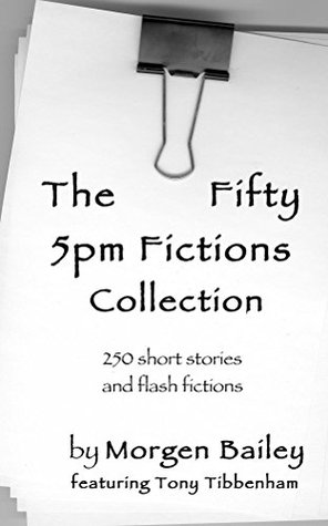 The Fifty 5pm Fictions Collection (Kindle Edition)